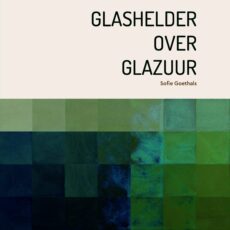 Glashelder over glazuur - Sofie Goethals