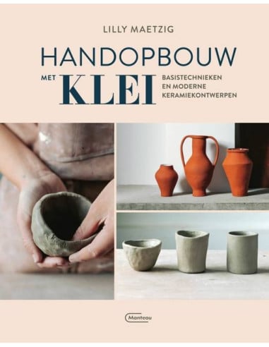 Handopbouw met Klei - Lilly Maetzig