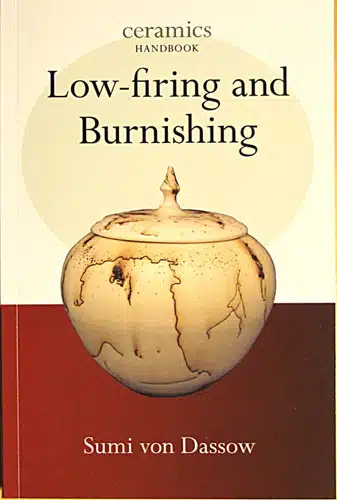 Low Firing & Burnishing, Ceramics Handbook